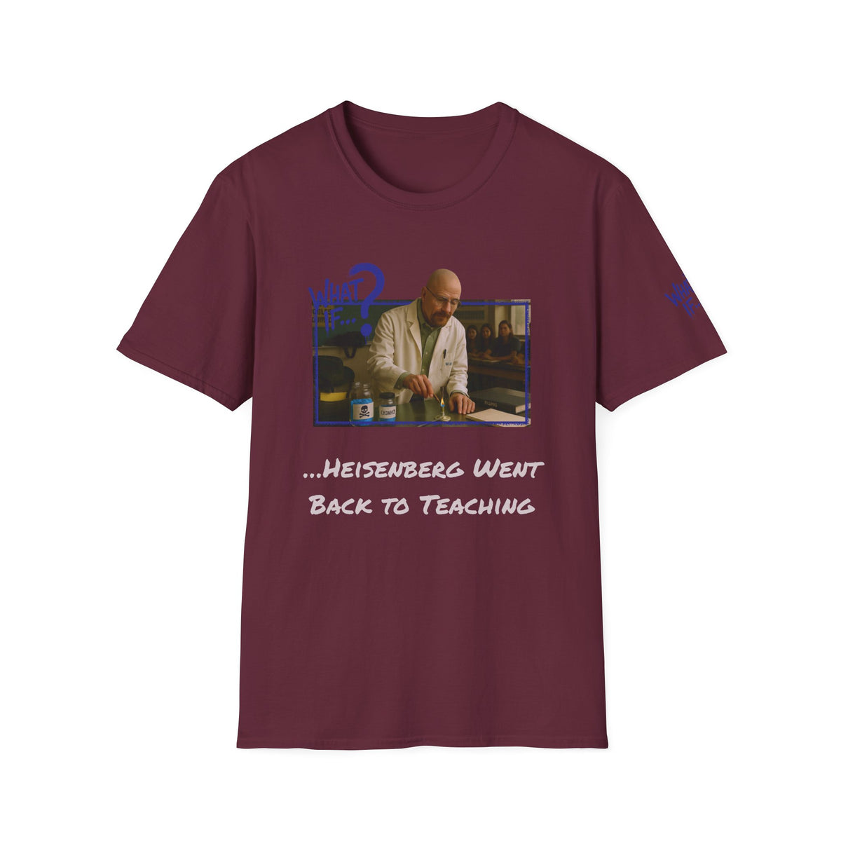 Heisenberg Alternate Reality Tee – Big Tagline | What If | Premium Shirt