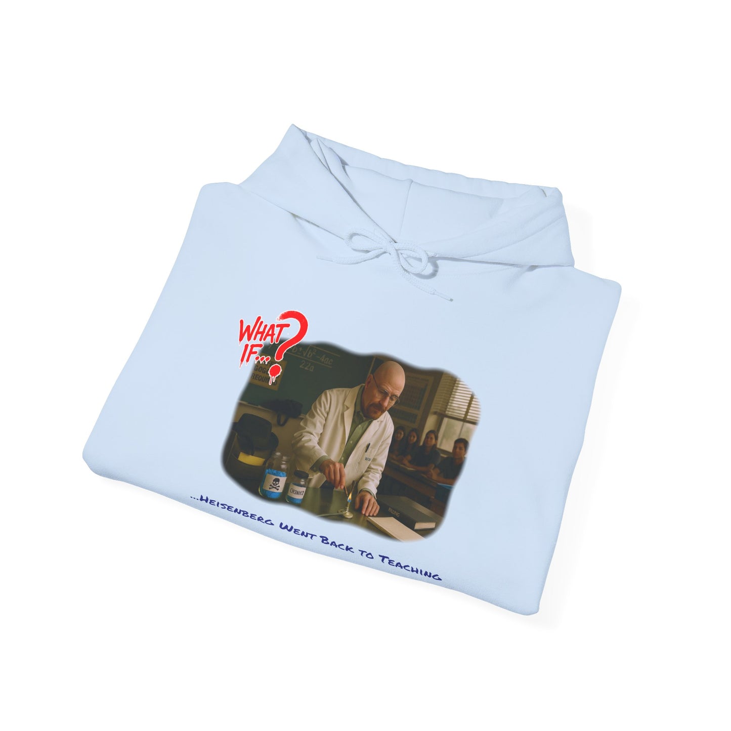 Heisenberg Alternate Ending Hoodie | What If | Classic & Bright